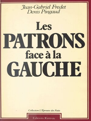 cover image of Les patrons face à la gauche